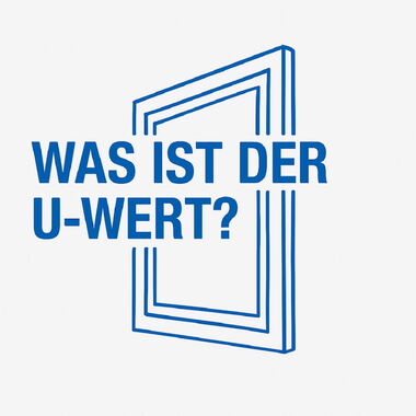 Was ist der U-WErt für Fenster?